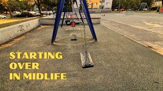 Starting over in midlife.