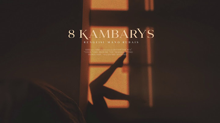 8 KAMBARYS - Rengeisi mano rūbais