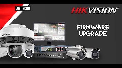 How to upgrade firmware on Hikvision NVR | Hikvision firmware