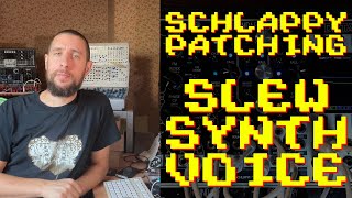 Boundary Layer Synth Voice  - Schlappy Patching 2025 EP.10