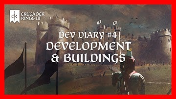 Crusader Kings 3 Dev Diary #4: Development & Buildings