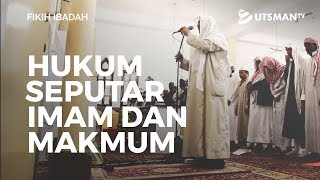 Fikih Ibadah - Hukum Seputar Imam dan Makmum - Ustadz Zakaria Achmad