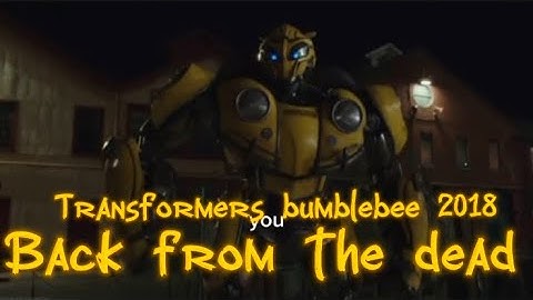 ✨ bumblebee (2018) movie tribute ~ Back from the Dead ~ skillet✨