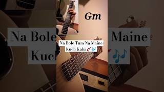 Na Bole Tum Na Maine Kuch Kaha Guitar Chords Sound Of Plectrum