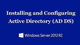 Install and Configure Active Directory on Server 2012 R2