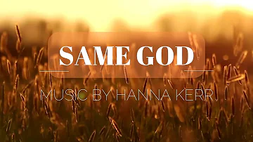 Same God | Hannah Kerr | Lyrics Video