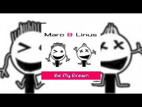 Marc & Linus — Marc & Linus - Be My Dream (Ballad Version) // GOOD SOURCE //