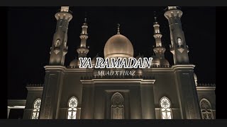 Ya Ramadan | Muad x Firaz           #nasheed#ramadan#relaxing#viral#viralvideo
