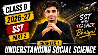 Class 9 SST Chapter 1 Explained | Part 2 | Understanding Social Science Class 9 | New NCERT 2026-27