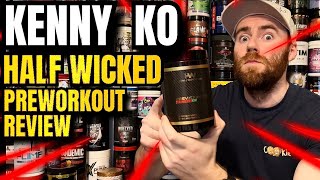 KENNY KO PRE WORKOUT REVIEW (Half Wicked Labs) - Just HOW Effective? 😈