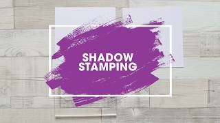 Shadow Stamping Tutorial for Beginners | Stamping Tips & Techniques | Create and Craft