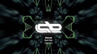 Reknek - Bad Girlz