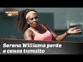 Serena Williams perde final, xinga árbitro, ganha multa e gera polêmica