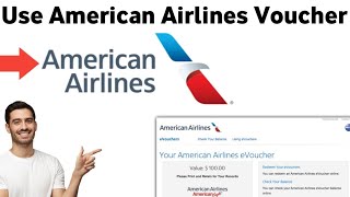 How to Use American Airlines Voucher (2025 METHOD)