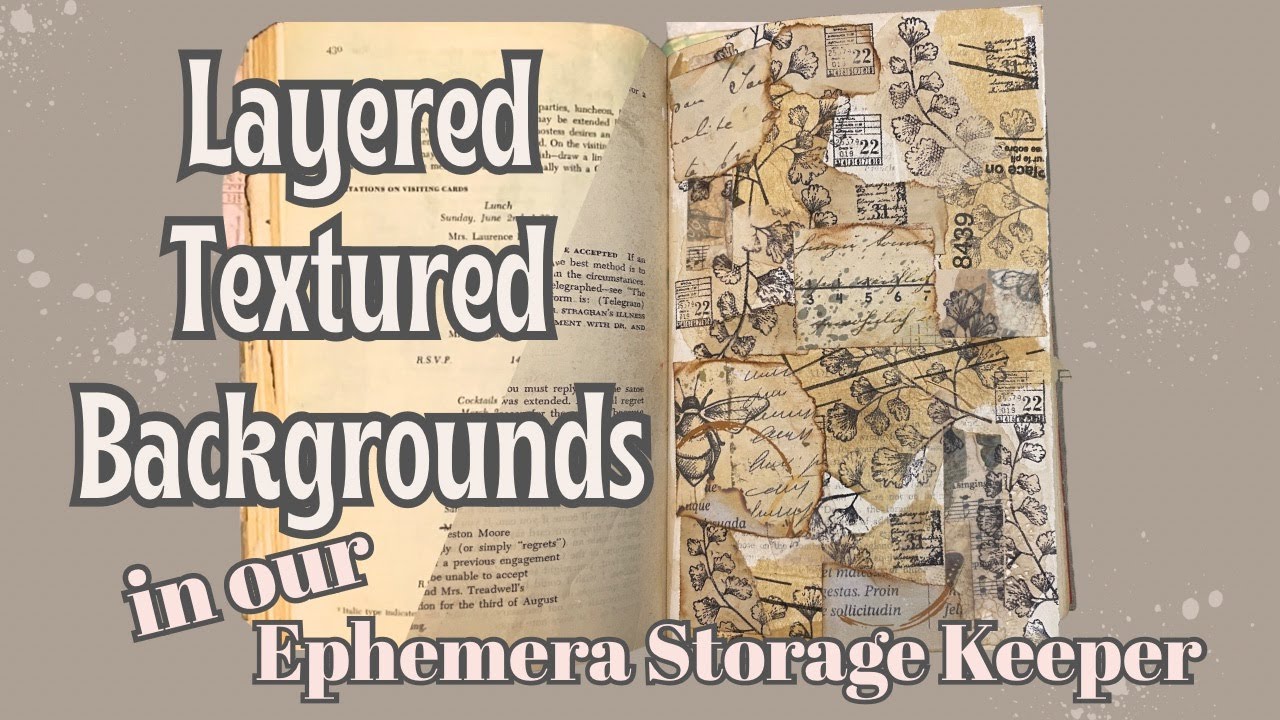 Mixed Media Layered and Textured Background Pages | Junk Journal Ephemera Storage Book Tutorial