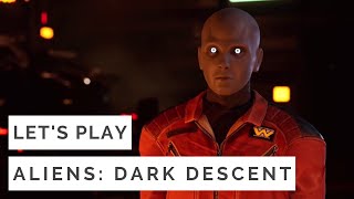 Let's Play: Aliens: Dark Descent [Gameplay, No Commentary]