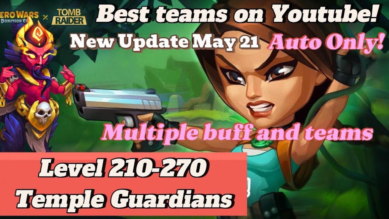 Level 210 220 230 240 250 260 270 Temple Guardians  May 21 Lara Croft Event  Hero Wars: Dominion Era
