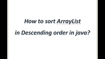 How to sort ArrayList in Descending order in java ?