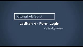 Membuat Form Login - Tutorial Visual Studio 2013 - VB 2013  #vb2013 #vbnet #visualbasic