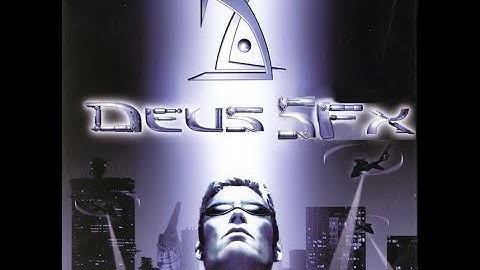 Deus Ex SFX - Deus SFX