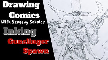 Drawing Comics - Inking GUNSLINGER SPAWN!
