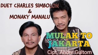 Duet Charles Simbolon Feat Monaky Manalu - Mulak Tu Jakarta - Lagu Batak (Official Music Video)