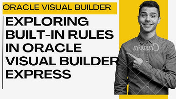 Exploring Builtin Rules in Oracle Visual Builder Studio