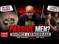 Friday Night Live: | Divorce &amp; Remarriage + Why Christian Men Have Become Passive 📱
