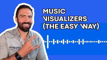 Music Visualizers (The Easy Way)