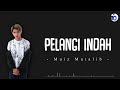 Muiz mutalib  pelangi indah  official lyric 