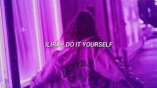 Ilira - Do It Yourself [tradução]