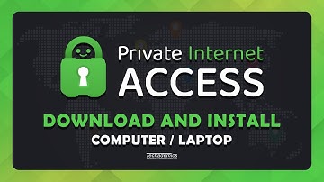 How To: Download and Install Private Internet Access VPN - (Tutorial)