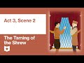 The Taming of the Shrew: Act 3, Scene 2 Quiz