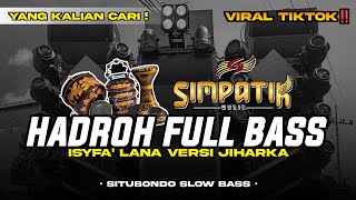 New IsyfaLana Versi JIHARKA | Hadroh Full Bass - Koplo Style Simpatik! | Enak Buat Cek Sound!