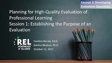 Excerpt 2: Developing Evaluation Questions (REL Central) (REL Northeast)