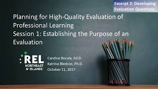 Excerpt 2: Developing Evaluation Questions (REL Central) (REL Northeast)