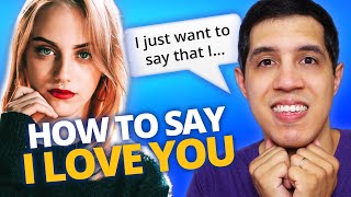 Saying I Love You For the FIRST Time (How To Do It Right)