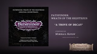 Mikhail Kotov - Pathfinder: Wrath of the Righteous - A Trove of Decay