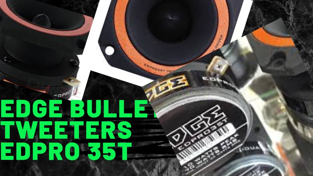 edge tweeters