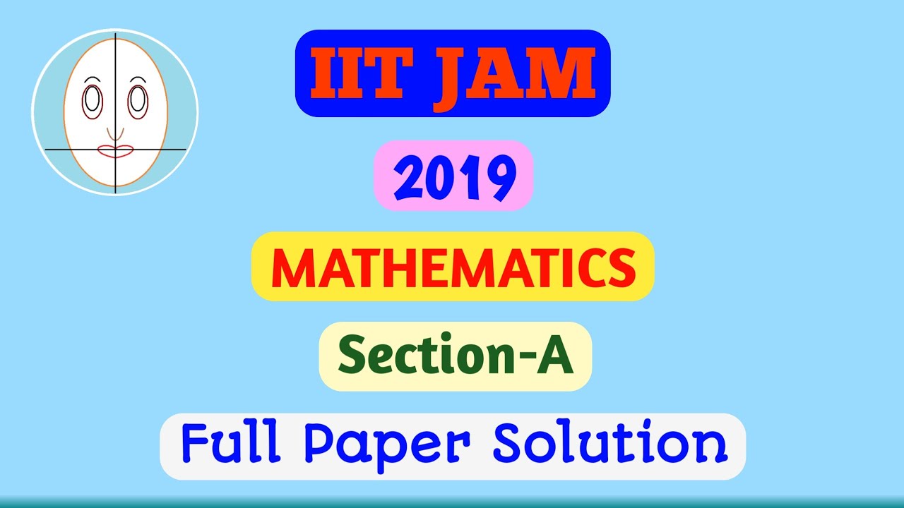 IIT JAM 2019 | Mathematics | Section-A | Full Paper Solution