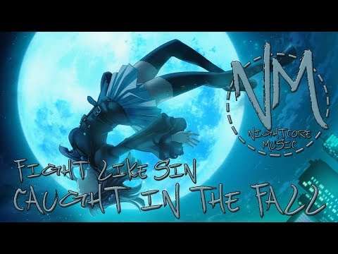 Nightcore - Caught In The Fall (Fight Like Sin) | Nightcore Music