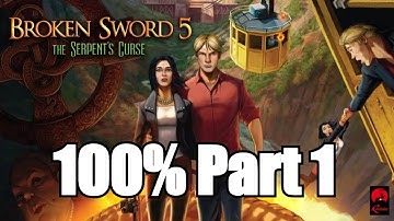 Broken Sword 5 - the Serpent