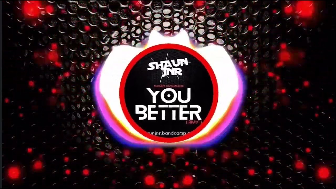 Mira Shaun Jnr - Mount Rushmore - You Better ( 2023 Rmx ) en YouTube Mira Shaun Jnr - Mount Rushmore - You Better ( 2023 Rmx ) en YouTube