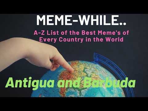 meme-while-in-antigua-and-barbuda...-a-z-meme-showcase/list-from-around-the-world!
