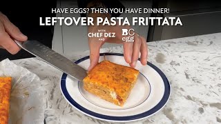 Have Eggs? Then You Have Dinner! Leftover Pasta Frittata with Chef Dez
