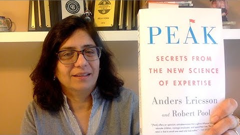 Peak - Secrets From the New Science of Expertise.