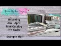 Unboxing  january  april mini catalog and sab preorder    stampin up