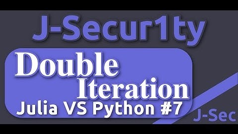 Julia Vs Python Tutorials - Double Iteration