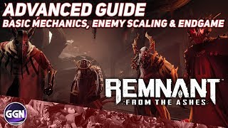Remnant: From the Ashes | Advanced Guide - (Basic Mechanics, Enemy Scaling & Endgame) Remnant: From the Ashes | Advanced Guide - (Basic Mechanics, Enemy Scaling & Endgame)