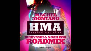Video thumbnail of "Machel Montano - H.M.A. (Happiest Man Alive) | Kubiyashi & Noah Issa RoadMix | Soca 2014 |"